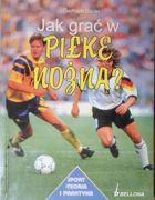 Jak grać w piłkę nożną?