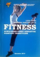 Fitness nowoczesne formy gimnastyki. Podstawy teoretyczne