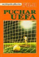 Puchar UEFA: Encyklopedia piłkarska FUJI (tom 18)