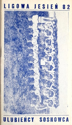 Informator Ligowa Jesień 1982. Ulubieńcy Sosnowca