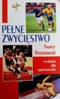 Pełne zwycięstwo - Nowy Testament wydanie dla sportowców