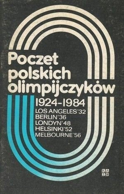 Poczet polskich olimpijczyków 1924-1984 (Zeszyt 2) Los Angeles'32 Berlin'36 Londyn'48 Helsinki'52 Melbourne'56