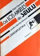 Od Los Angeles do Seulu - Wyniki, rekordy, faworyci - Lekkoatletyka