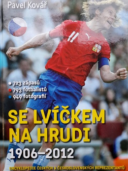 Z lwem na piersi 1906-2012. Encyklopedia czeskich i czechosłowackich reprezentantów