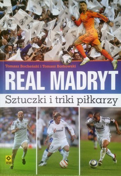 Real Madryt. Sztuczki i triki piłkarzy