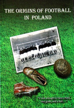 Początki piłki nożnej w Polsce (wersja angielska)