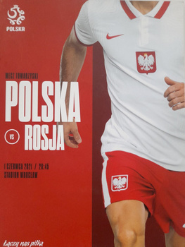 Program mecz towarzyski Polska - Rosja (1.6.2021)
