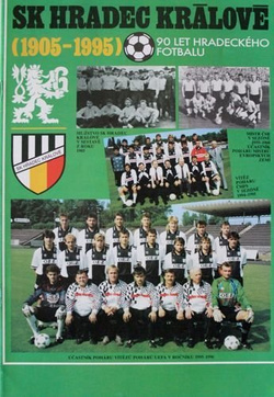 SK Hradec Kralove (1905-1995). 90 lat hradeckiego futbolu