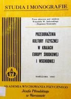 Przeobrażenia Kultury Fizycznej w Krajach Europy Środkowej i Wschodniej