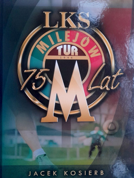 75 lat LKS Tur Milejów