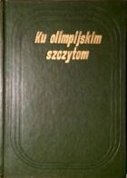 Ku olimpijskim szczytom