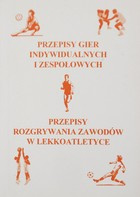 Przepisy gier indywidualnych i zespołowych, przepisy rozgrywania zawodów w lekkoatletyce