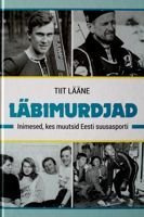 Przełomy. Osoby, które zmieniły estońskie narciarstwo