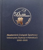 Akademicki Związek Sportowy Uniwersytetu Śląskiego w Katowicach (1968-2018)