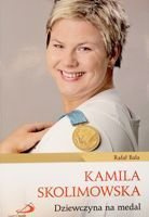 Kamila Skolimowska. Dziewczyna na medal