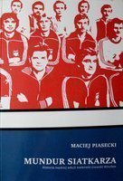 Mundur siatkarza. Historia męskiej sekcji siatkówki Gwardii Wrocław