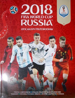 Mistrzostwa Świata Rosja 2018. Oficjalny Przewodnik