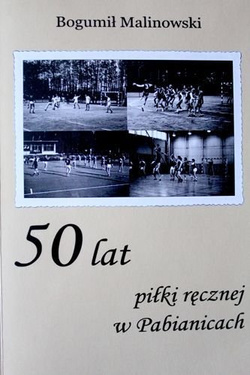 50 lat piłki ręcznej w Pabianicach