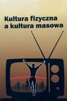 Kultura fizyczna a kultura masowa
