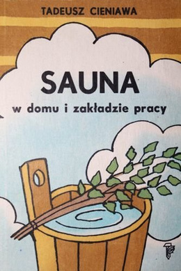 Sauna w domu i zakładzie pracy