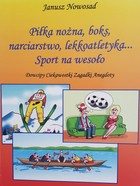Piłka nożna, boks, narciarstwo, lekkoatletyka... Sport na wesoło