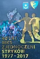 40 lat MKS Zjednoczeni Stryków 1977-2017