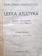 Lekka Atletyka. Statuty, Regulaminy, Przepisy, Tabele (1932)