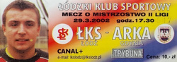 Bilet ŁKS Łódź - Arka Gdynia II liga (29.03.2002)