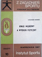 Z zagadnień sportu. Kwas mlekowy a wysiłek fizyczny