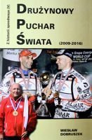 Z historii speedwaya (tom V). Drużynowy Puchar Świata (2009-2016)