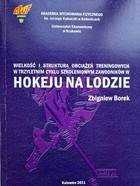 Wielkość i struktura obciążeń treningowych w trzyletnim cyklu szkoleniowym zawodników w hokeju na lodzie + CD