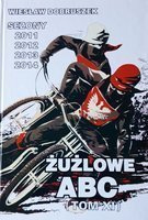 Żużlowe ABC Sezony 2011 2012 2013 2014 (tom XI)