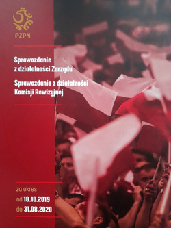 Sprawozdanie z działalności Zarządu i Komisji Rewizyjnej PZPN 18.10.2019-30.8.2020