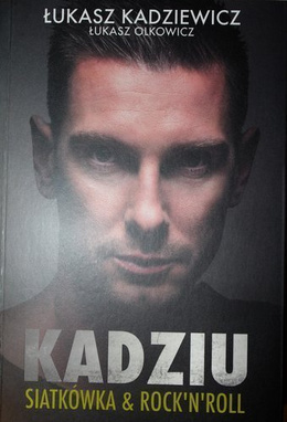 Kadziu. Siatkówka & Rock'n'roll
