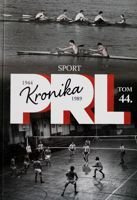 Kronika PRL 1944-1989. Sport (Tom 44)