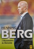 Henning Berg. Z Manchesteru do Warszawy