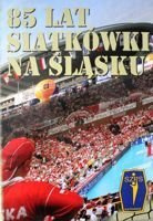 85 lat siatkówki na Śląsku