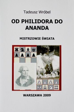 Od Philidora do Ananda. Mistrzowie świata
