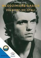 Włodzimierz Gąsior. Żołnierz (ze) Stali