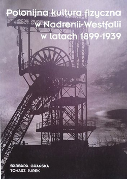 Polonijna kultura fizyczna w Nadrenii-Westfalii w latach 1899-1939