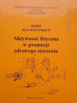 Aktywność fizyczna w promocji zdrowego starzenia