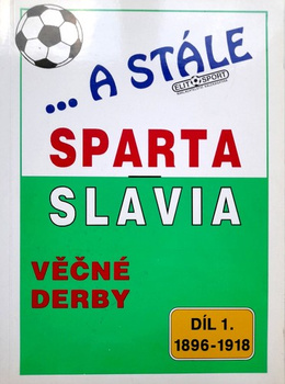 ...i nadal Sparta - Slavia. Wieczne Derby. Część 1 1896-1918