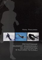 Przygotowanie młodzieży akademickiej do uczestnictwa w kulturze fizycznej