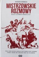 Mistrzowskie Rozmowy. Biało-Czerwoni Mundialiści