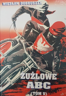 Żużlowe ABC (tom V)
