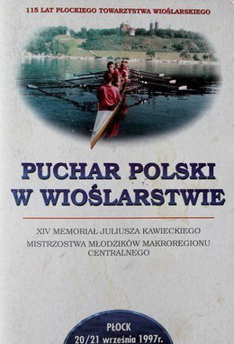 Program Puchar Polski w wioślarstwie. Płock 1997