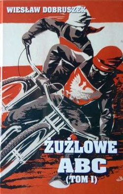 Żużlowe ABC (tom I)