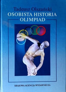 Osobista historia Olimpiad (Tadeusz Olszanski)