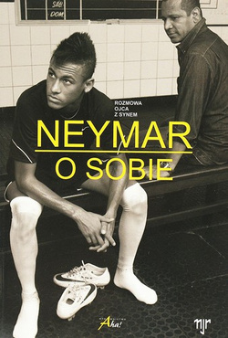 Neymar o sobie. Rozmowa ojca z synem