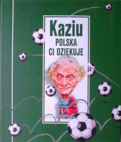 Kaziu, Polska Ci dziękuje